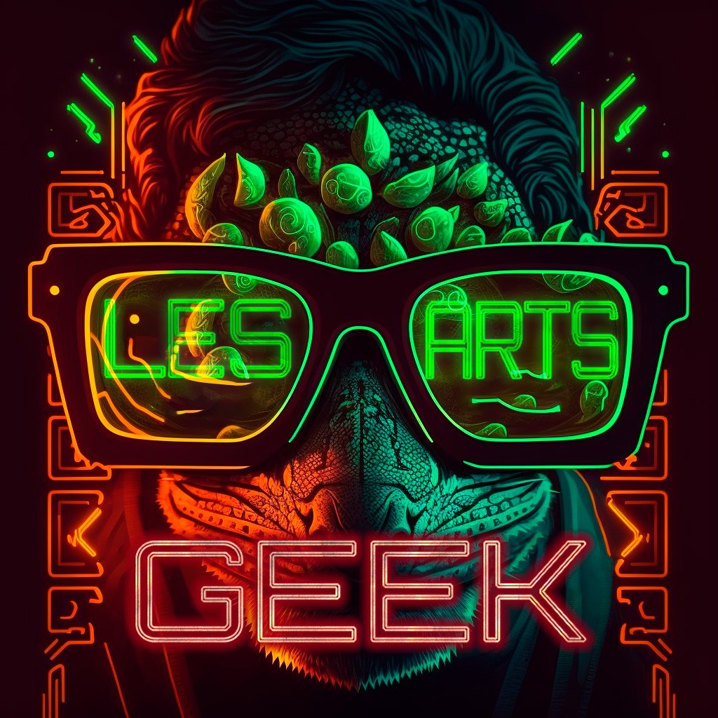 Les arts geek